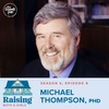 Episode 80: Help Kids Develop Social Connections While Overcoming Anxiety with Dr. Michael Thompson