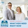 Episode 74: What Kids Need Right Now: Fall Edition