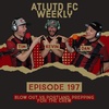 ATLUTD Weekly - 197 - Blow out vs Portland, Prepping for the Crew