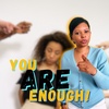 Persevere and Believe : You Are Enough!