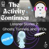 Ghosts, Tunnels, and UFOs