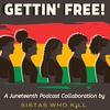 BMM 152: Gettin’ Free!: A Juneteenth Collaboration brought to you by Sistas Who Kill: A True Crime Podcast. [BONUS EP]
