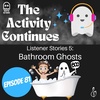 Listener Stories 5: Bathroom Ghosts