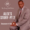 S4 E6- Failure Builds Success-Alex's Story Pt 2- The conclusion- The Amazing Truth Podcast.