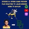 WVU 2022 Spring Game Preview, Reacting to Jalen Bridges transferring to Baylor