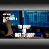 To Loop or Not to Loop