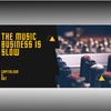 The Music Business Is Slow