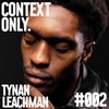 Context Only #002 Tynan Leachman