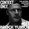 Context Only #011 Brock Yurich