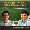 Unlocking the Return On Investment of Customer Experience: Making its Business Case with Hrushi Kulkarni