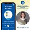 Welcoming Wellness: A Look at the Evidence on Teacher Well-Being and Its Implications