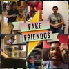 Fake Friendos - Episode 2.5
