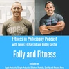 Folly and Fitness