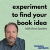 12. Experiment to Find Your Book Idea with Kent Sanders
