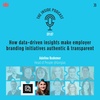 Employer Branding T.I.P S03Ep.07 | How data-driven insights make employer branding initiatives authentic & transparent, with Adeline Bodemer, Head of People @Gorgias