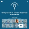 Employer Branding T.I.P S06Ep.1 | “Looking beneath the surface of the employer brand function”, with Chelsea Howard, Founder at @Drift Employer Brand Community