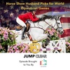 Horse Show Husband Picks for World Equestrian Games... and More!