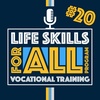 Life Skills for All | Episode 20