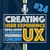 Creating a User Experience | Episode 24