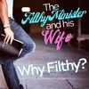 The Filthy Minister and His Wife - Why Filthy?