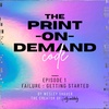 Failure : Getting Started with Ecommerce in POD