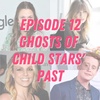 Ghosts of Child Star's Pasts