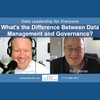 What's the Difference Between Data Management and Governance?