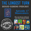 Episode 17: Moonrakers