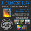 Episode 37: Burn Baby Burn!