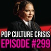 EPISODE 299: Madonna Blames Ageism and Misogyny For People Criticizing Her New Face