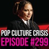 EPISODE 299: Madonna Blames Ageism and Misogyny For People Criticizing Her New Face