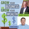 Episode 108 Grow Your Business Grow Your Wealth with Gary Heldt , Chris Hurn 