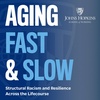 Welcome to Season 1: Aging Fast & Slow