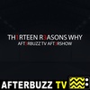 13 Reasons Why S:1 | Tape One E:1 | AfterBuzz TV AfterShow