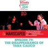 Episode 79: The Disappearance of Tara Calico