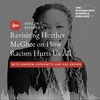 Revisiting Heather McGhee on How Racism Hurts Us All