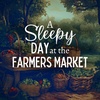 A Sleepy Day at the Farmers Market