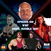 Episode 138: WWF Royal Rumble 1997 (Shawn vs Sid)