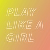 01: Play Like A Girl with Nikki B