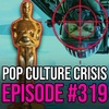 EPISODE 319: Top Gun Maverick TARGETED For Removal From Oscars Best Picture Race