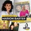 Ep 154: The Disappearance of Marion Barter with Sally Leydon, Part 3