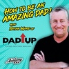 How to Be an AMAZING Dad with Bryan Ward