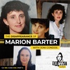 Ep 158: The Disappearance of Marion Barter with Joni Condos, Part 5