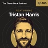 Ep 185 | Why Experts Are Suddenly Freaking OUT About AI | Tristan Harris | The Glenn Beck Podcast