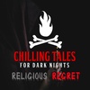 144: Religious Regret - Chilling Tales for Dark Nights
