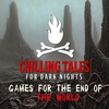 164: Games for the End of the World - Chilling Tales for Dark Nights