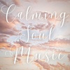 Calming Soul Music - Deeply Peaceful Music 