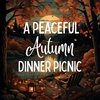 A Peaceful Autumn Dinner Picnic