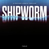 Introducing: Shipworm