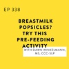 Breastmilk Popsicles? Try this Pre-Feeding Activity with Dawn Winkelmann, MS, CCC-SLP
